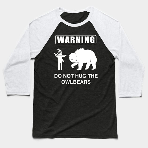 Do Not Hug the Owlbears (White) Baseball T-Shirt by ThompsonTom Tees